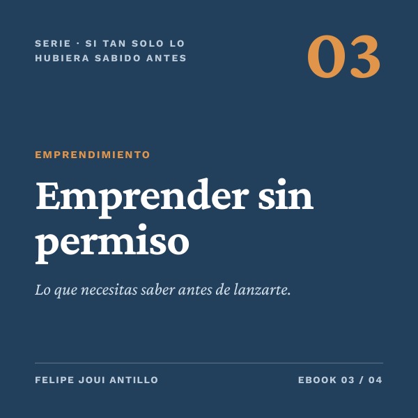 Ebook Emprender sin permiso - Felipe Joui